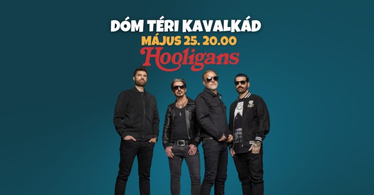 A Hooligans zárja a fesztivált Szegeden