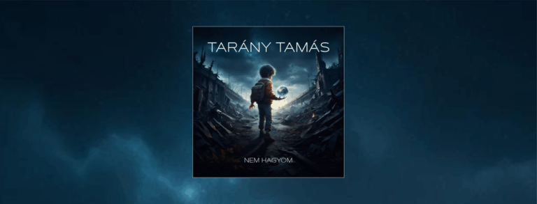 🎧 Tarány Tamás & Antonyo – Nem hagyom: amikor a popzene gerincet növeszt