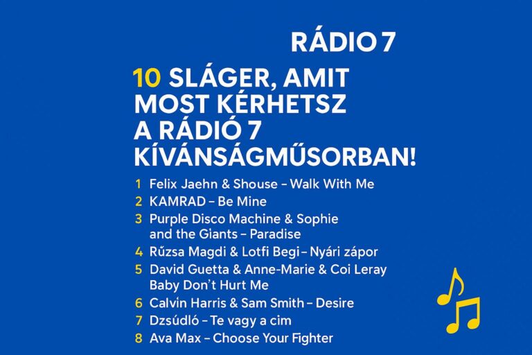 10 sláger, amit most kérhetsz a Rádió 7 kívánságműsorban!