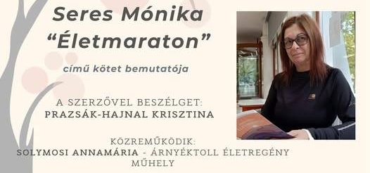 Könyvbemutató Földeákon – Seres Mónika: Életmaraton