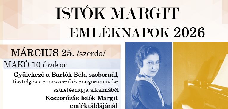 Istók Margit emléknapok Makón és Földeákon