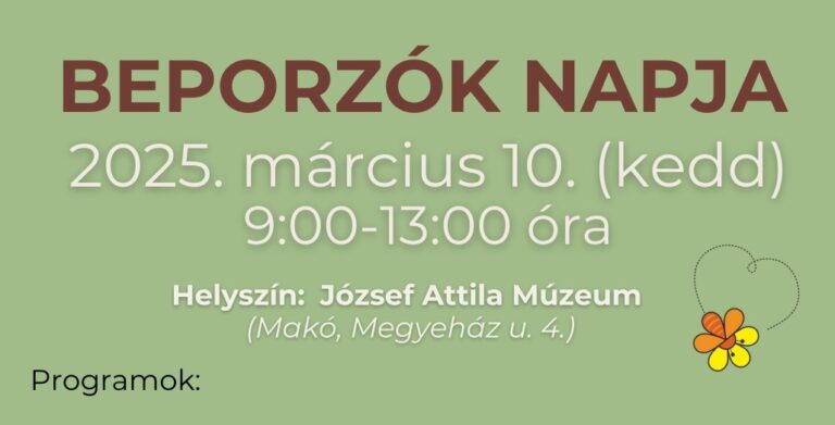 Beporzók napja a makói József Attila Múzeumban