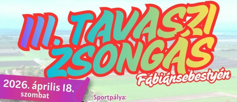 Közösségi programokkal vár mindenkit a II. Tavaszi Zsongás Fábiánsebestyénben