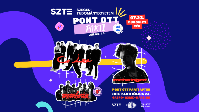 Pont Ott Parti Szeged 2026: Mehringerrel és Co Lee-val ünnepelhetik az egyetemi élet kezdetét a felvételizők