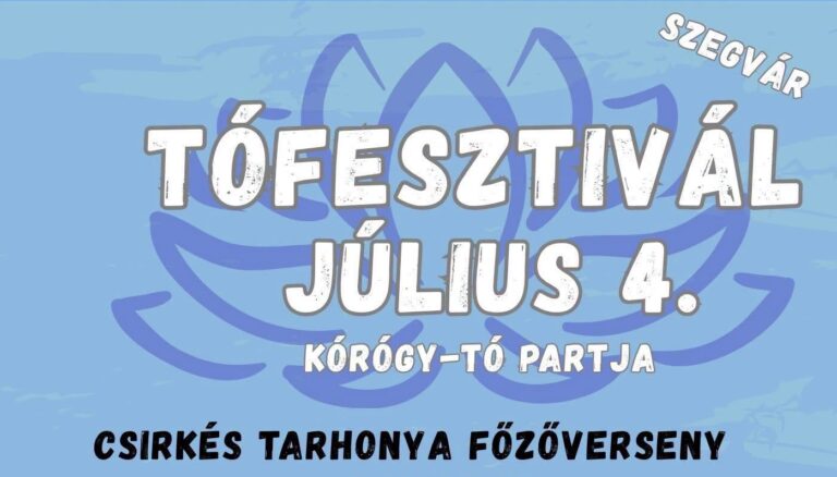 Tófesztivál Szegváron: főzőversennyel és közösségi programokkal várják az érdeklődőket