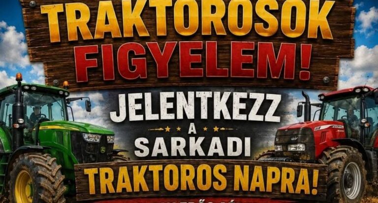 Traktoros Napot rendeznek Sarkadon, várják a géptulajdonosok jelentkezését