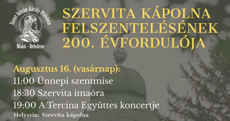 Kétszáz éve szentelték fel a makói Szervita kápolnát – háromnapos programsorozattal ünnepelnek